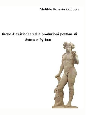 cover image of Scene dionisiache nelle produzioni pestane  di  Asteas e Python